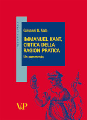 Immanuel Kant, critica della ragion pratica. Un commento