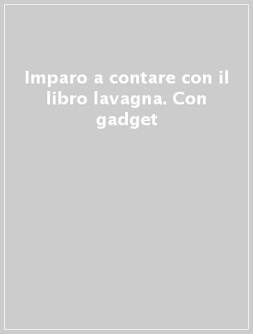 Imparo a contare con il libro lavagna. Con gadget