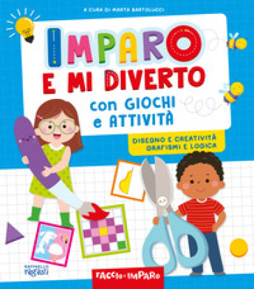 Imparo e mi diverto con giochi e attività - Marta Bartolucci