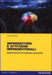 Imprenditori e attitudini imprenditoriali. Aspetti teorici ed evidenze empiriche