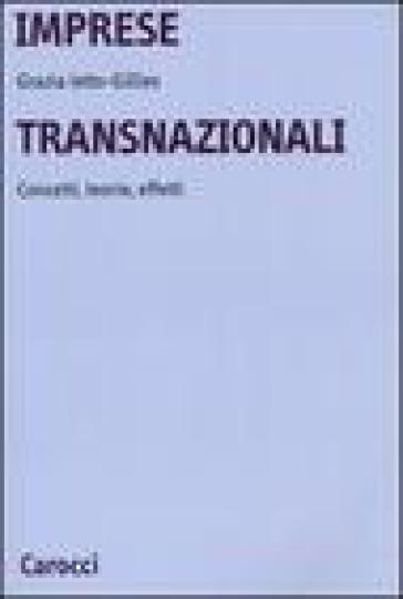 Imprese transnazionali. Concetti, teorie, effetti - Grazia Ietto Gillies