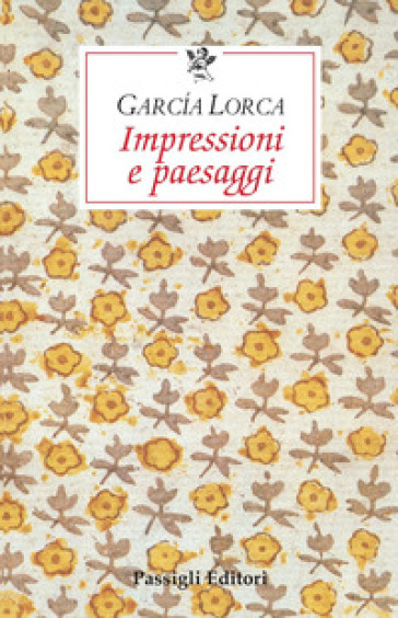 Impressioni e paesaggi - Federico Garcia Lorca