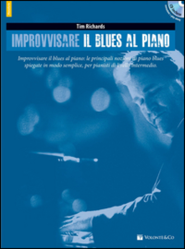 Improvvisare il blues al piano. Con CD-ROM - Tim Richards