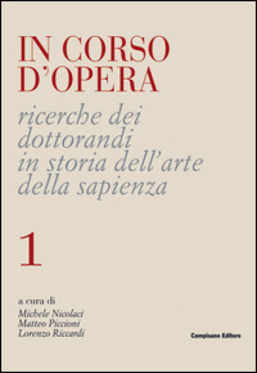 In corso d'opera. Ricerche dei dottorandi in storia dell'arte della Sapienza