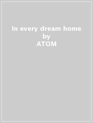 In every dream home - ATOM