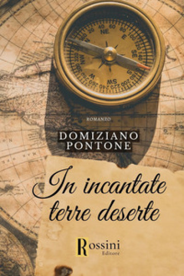 In incantate terre deserte - Domiziano Pontone