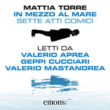 In mezzo al mare - Mattia Torre