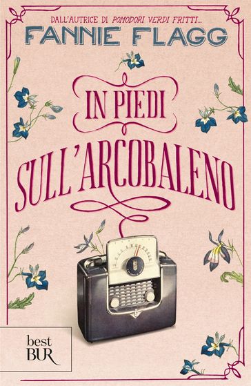 In piedi sull'arcobaleno - Fannie Flagg