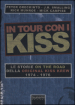 In tour con i Kiss. Le storie on the road della Original Kiss Krew. (1974-1976). Ediz. illustrata