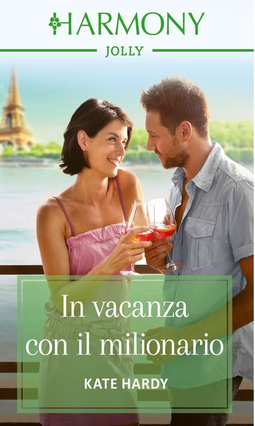 In vacanza con il milionario - Kate Hardy