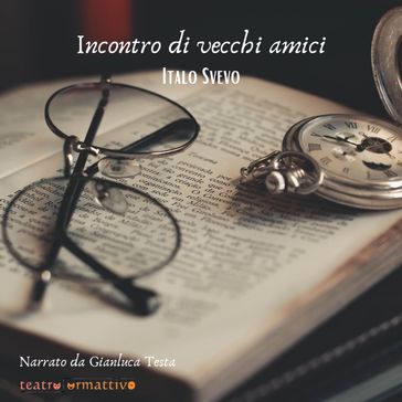 Incontro di vecchi amici - Italo Svevo