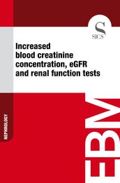 Increased blood creatinine concentration, eGFR and renal function tests