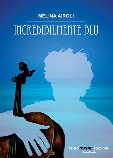 Incredibilmente blu - Mélina Airoli