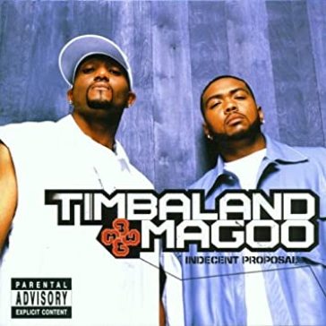 Indecent proposal - TIMBALAND & MAGOO