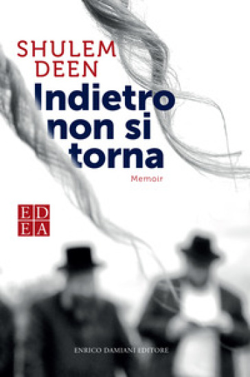 Indietro non si torna - Shulem Deen