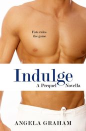 Indulge: The Prequel (Harmony Series)