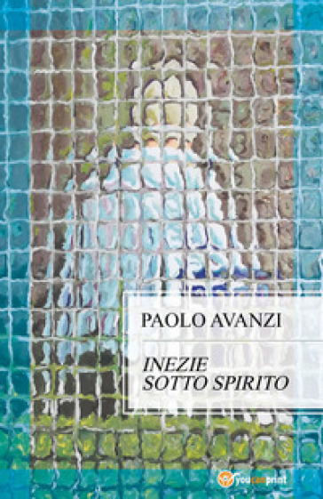 Inezie sotto spirito - Paolo Avanzi