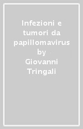 Infezioni e tumori da papillomavirus