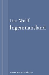 Ingenmansland: En novell ur Manga manniskor dor som du