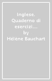 Inglese. Quaderno di esercizi. Principianti