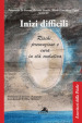 Inizi difficili. Rischi, prevenzione e cura in età evolutiva