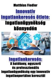 Innovatív ingatlankeresés otlete: Ingatlanugynokség konnyedén: Ingatlankeresés