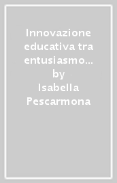 Innovazione educativa tra entusiasmo e fatica