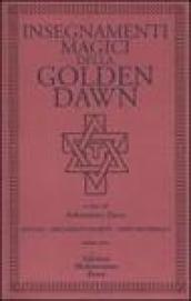 Insegnamenti magici della Golden Dawn. Rituali, documenti segreti, testi dottrinali. Vol. 3