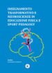 Insegnamento trasformativo e neuroscienze in educazione fisica e sport pedagogy