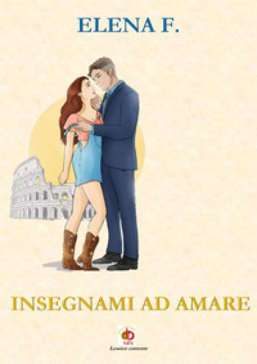 Insegnami ad amare - Elena F.