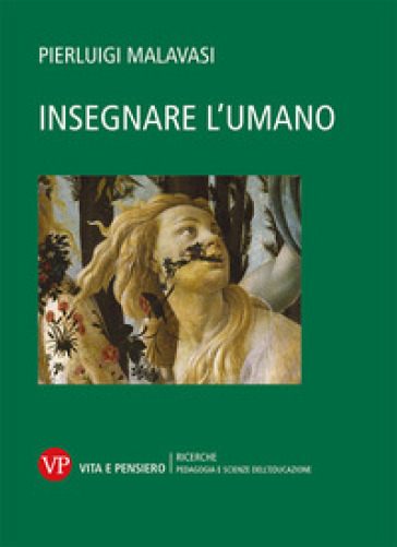 Insegnare l'umano - Pierluigi Malavasi