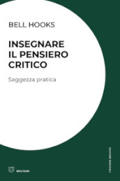 Insegnare il pensiero critico. Saggezza pratica