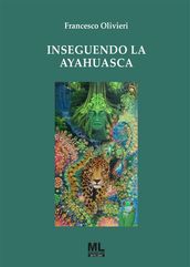 Inseguendo la Ayahuasca