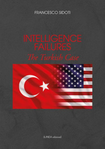 Intelligence failures. The turkish case - Francesco Sidoti