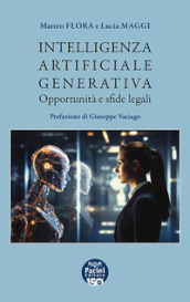 Intelligenza artificiale generativa. Opportunità e sfide legali