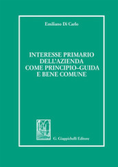 Interesse primario dell azienda come principio-guida e bene comune