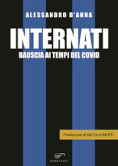 Internati. Bauscia ai tempi del Covid