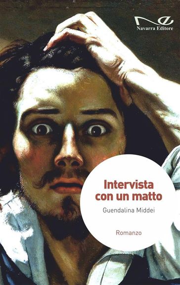 Intervista con un matto - Guendalina Middei