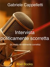 Intervista politicamente scorretta