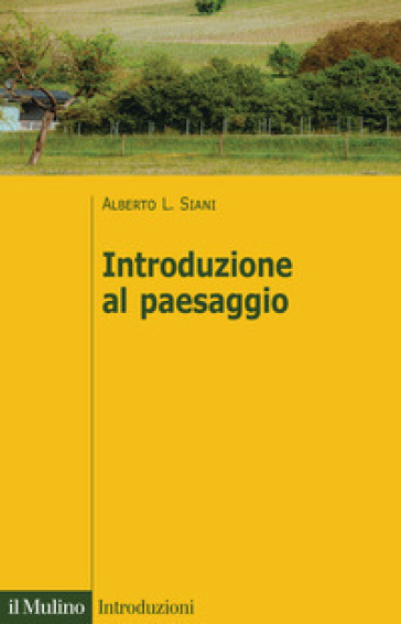 Introduzione al paesaggio - Alberto L. Siani