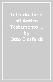 Introduzione all Antico Testamento. Vol. 2: Analisi dei libri dell antico Testamento