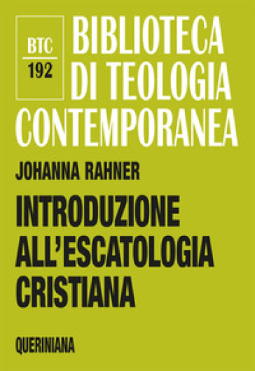 Introduzione all'escatologia cristiana - Johanna Rahner