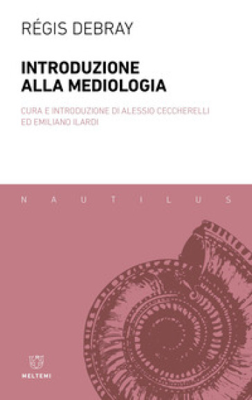 Introduzione alla mediologia - Régis Debray