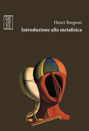 Introduzione alla metafisica - Henri Bergson