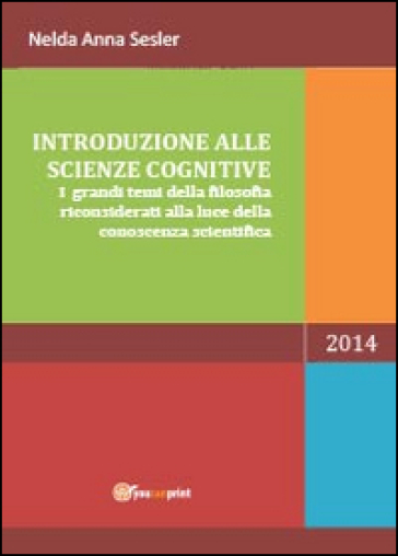 Introduzione alle scienze cognitive - Nelda A. Sesler