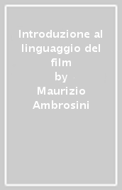 Introduzione al linguaggio del film