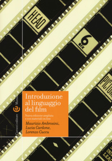 Introduzione al linguaggio del film. Ediz. ampliata. Con aggiornamento online - Maurizio Ambrosini - Lucia Cardone - Lorenzo Cuccu