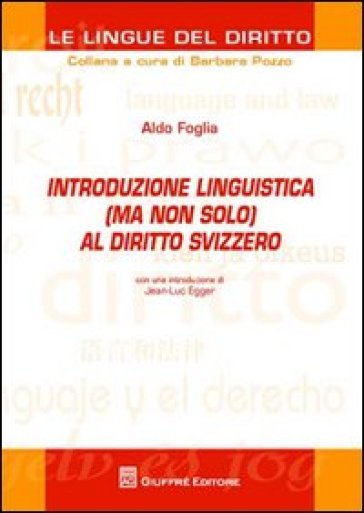 Introduzione linguistica (ma non solo) al diritto svizzero - Barbara Pozzo