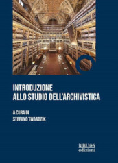 Introduzione allo studio dell archivistica