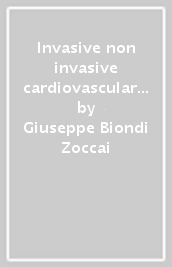 Invasive non invasive cardiovascular imaging. Role of machine learning and artificial intelligence